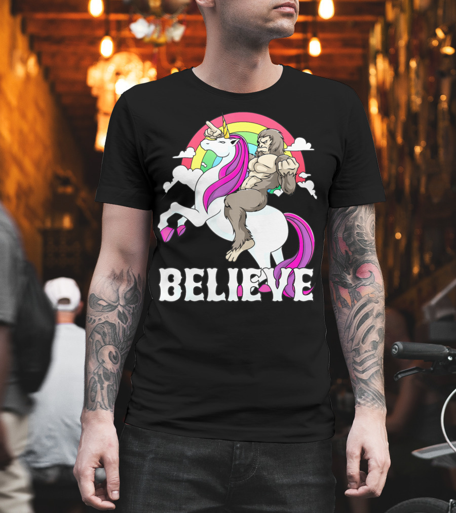 Bigfoot Riding Unicorn with Rainbow Believe T-Shirt