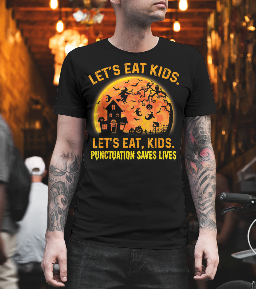 Let's Eat Kids Halloween Moon Witch Punctuation Saves Lives Grammar Teacher T-Shirt