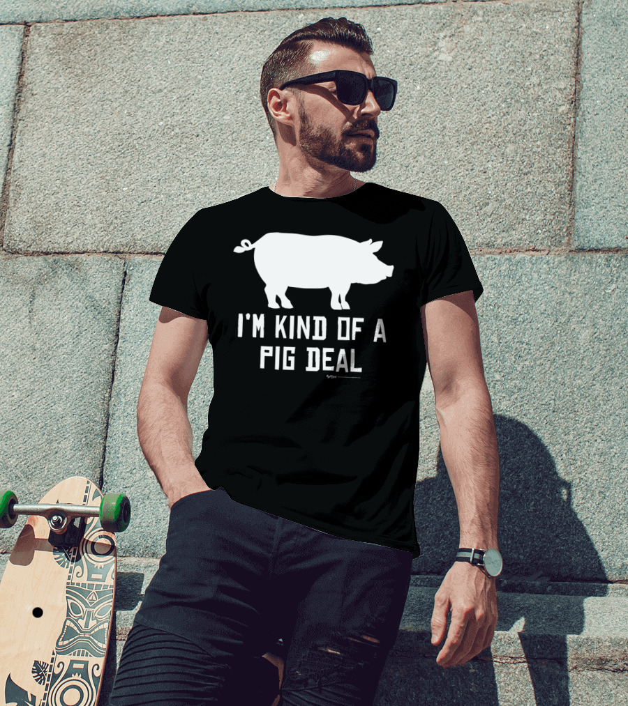 I'm Kind Of A Pig Deal Farmer Joke Drawing T-Shirt