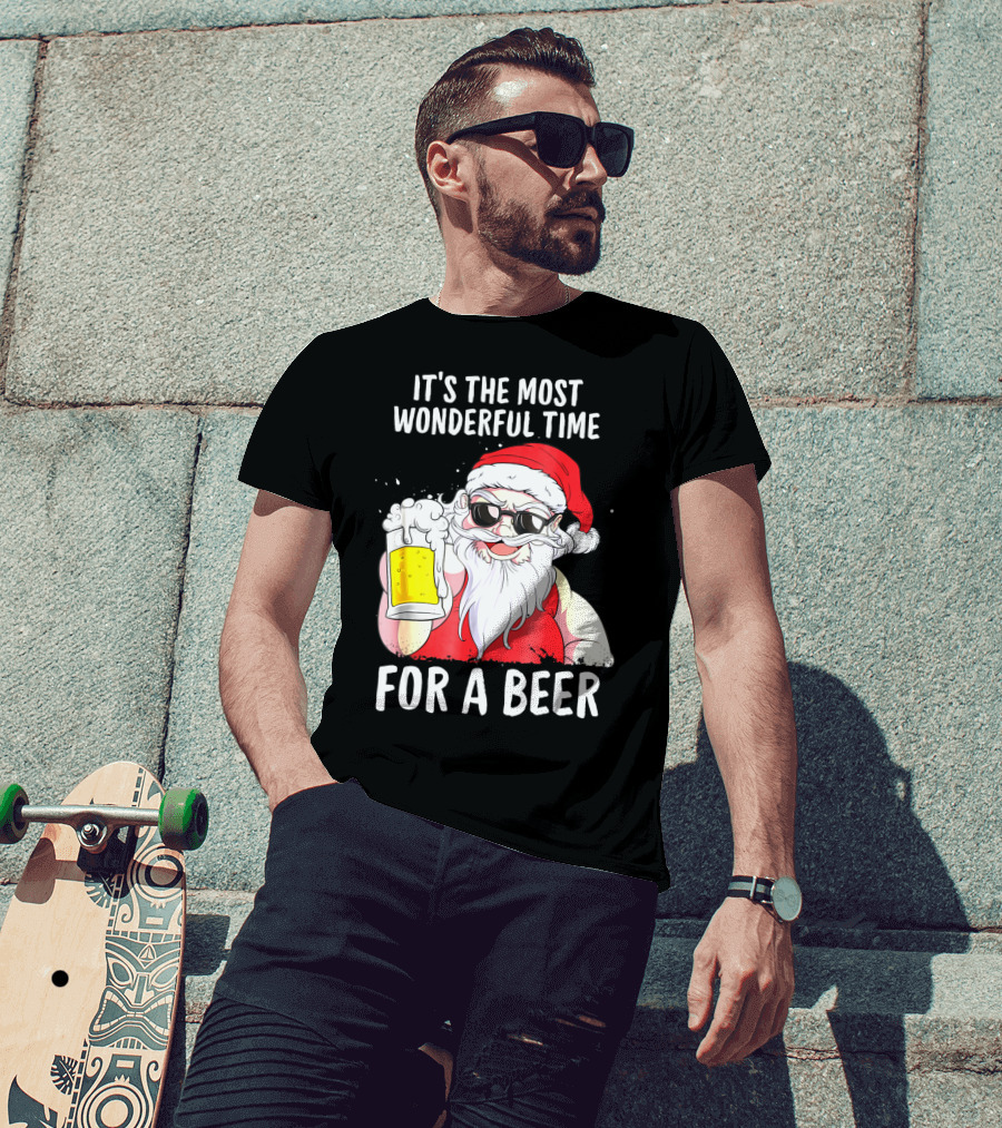 It's The Most Wonderful Time For A Beer Santa Claus Holiday Cheers T-Shirt