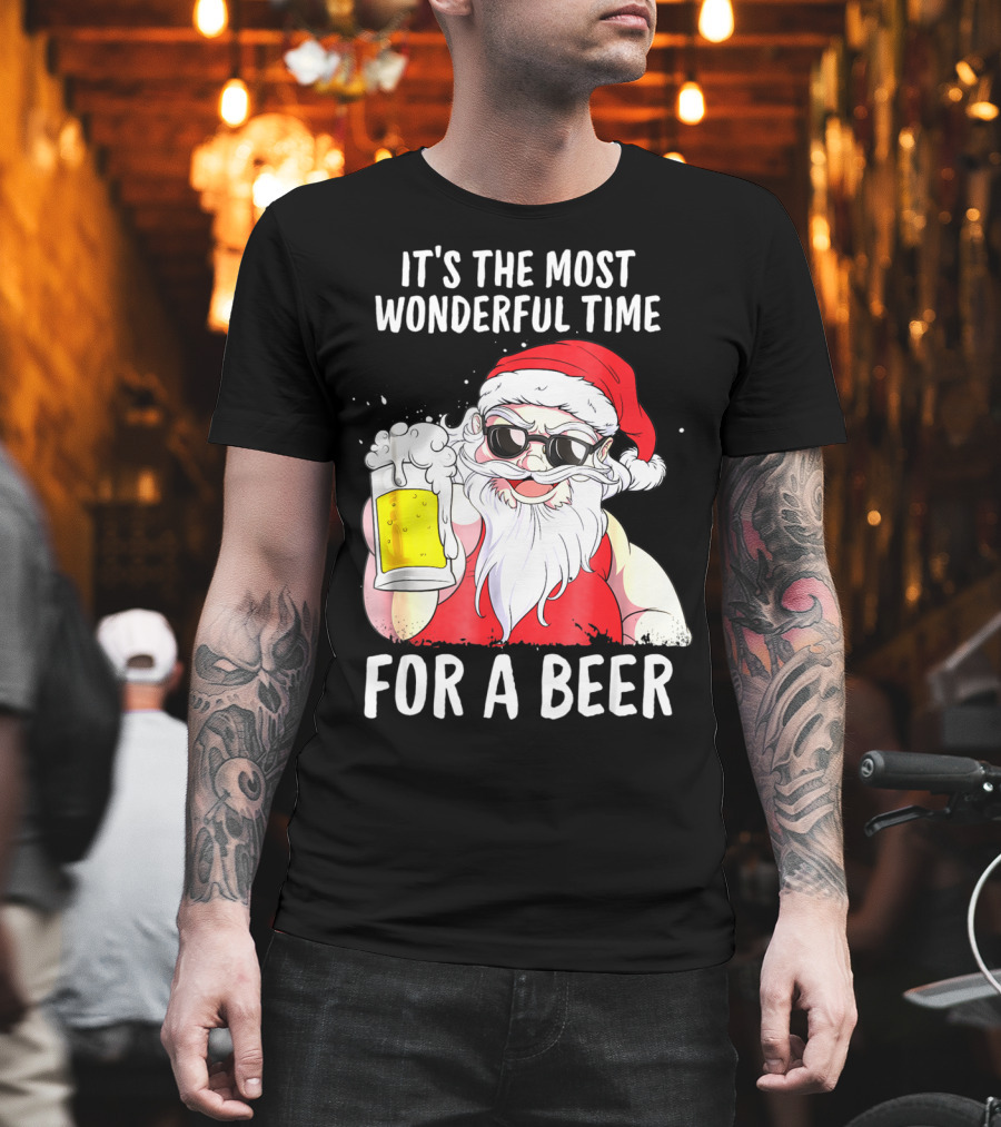 It's The Most Wonderful Time for a Beer Santa Claus Holiday Cheers T-Shirt