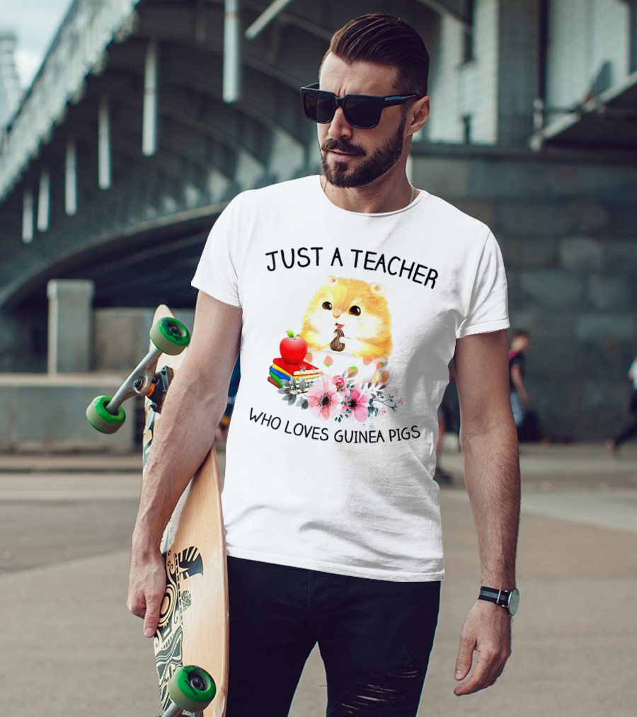Just A Teacher Who Loves Guinea Pigs With Books And Flowers T-Shirt