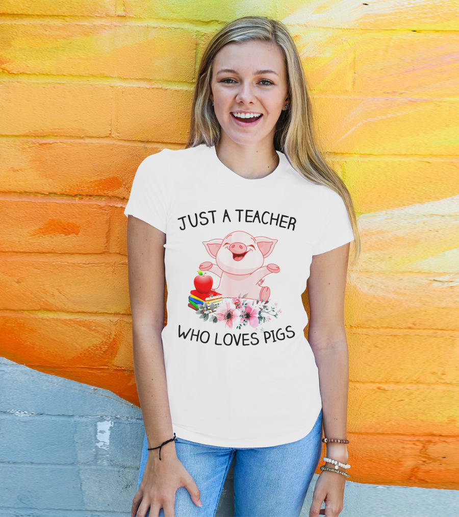 Just A Teacher Who Loves Pigs With Books Apple And Flowers T-Shirt