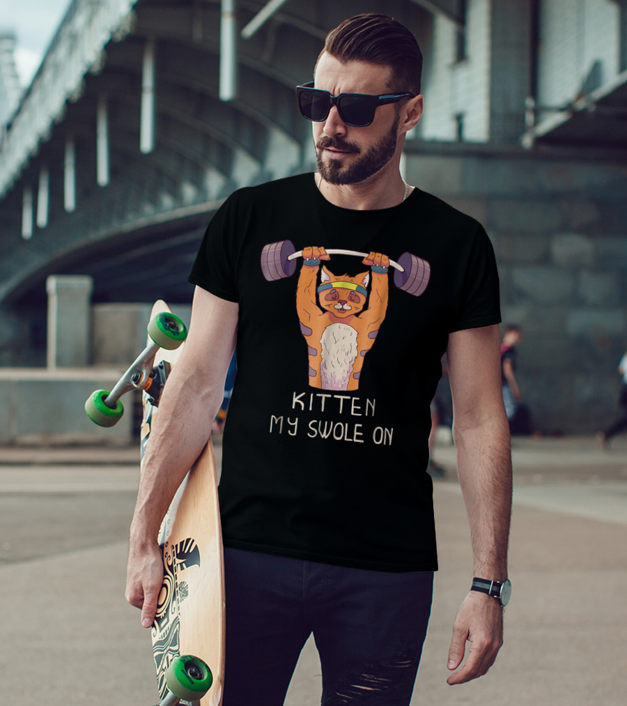 Kitten My Swole On Funny Gym Kitty Cat Workout Pun T-Shirt