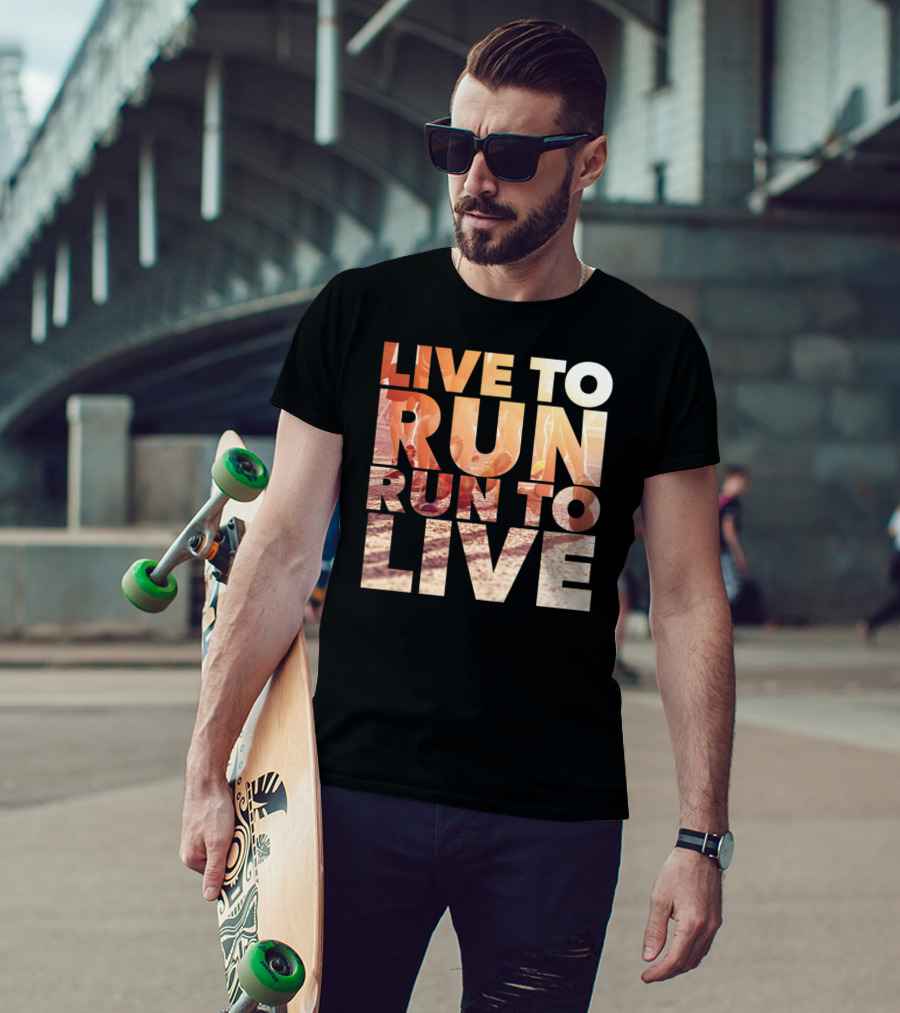 LIVE TO RUN RUN TO LIVE Runners Motivation T-Shirt