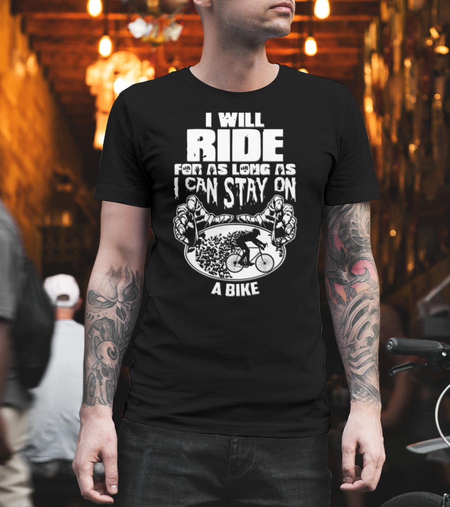 I Will Ride Bike Motivation Bicycle Rider Hands Grip Tire Stunt Cyclist Passion T-Shirt
