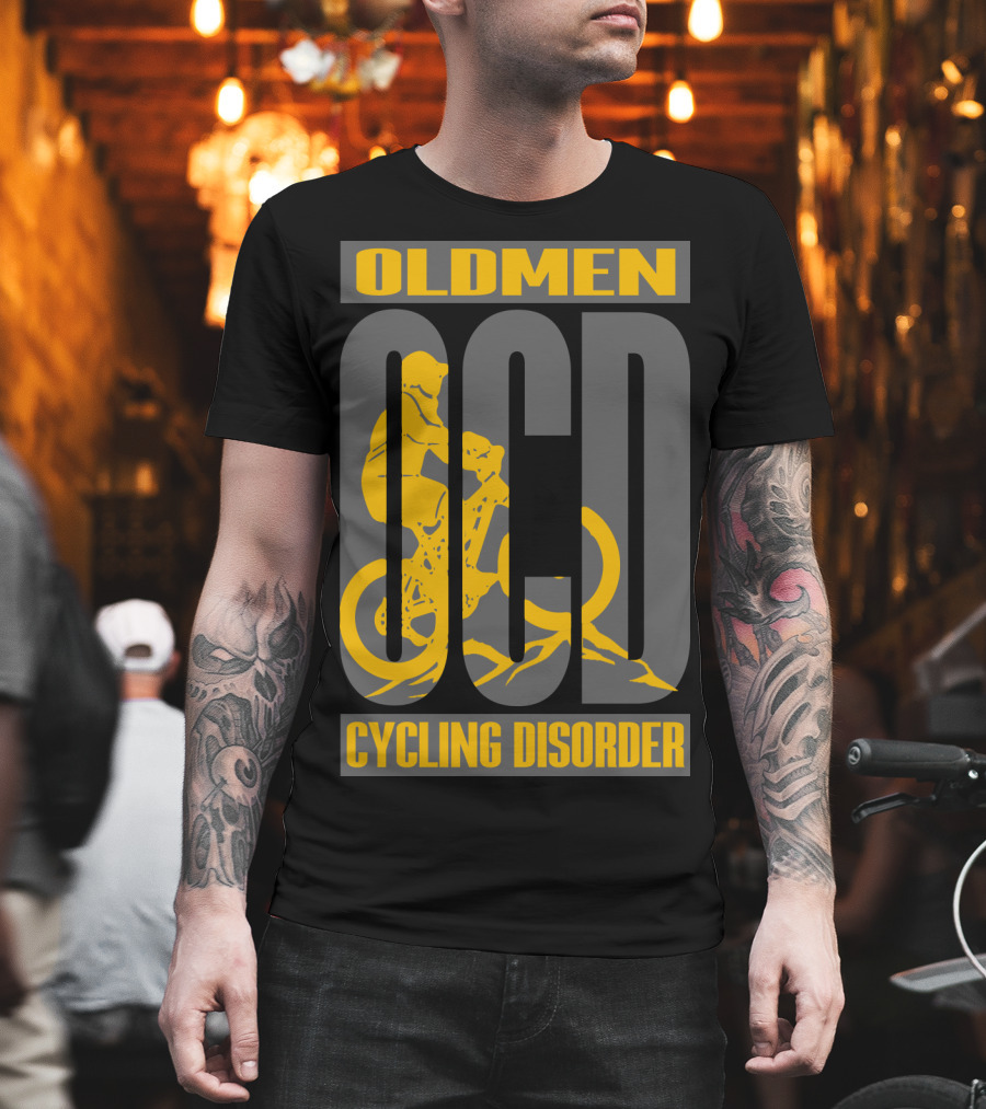 Oldmen Ocd Cycling Disorder Biker T-Shirt