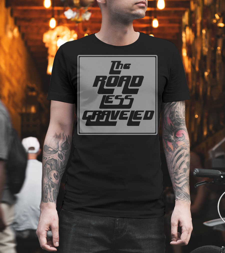 The Road Less Graveled Vintage Style Typography T-Shirt