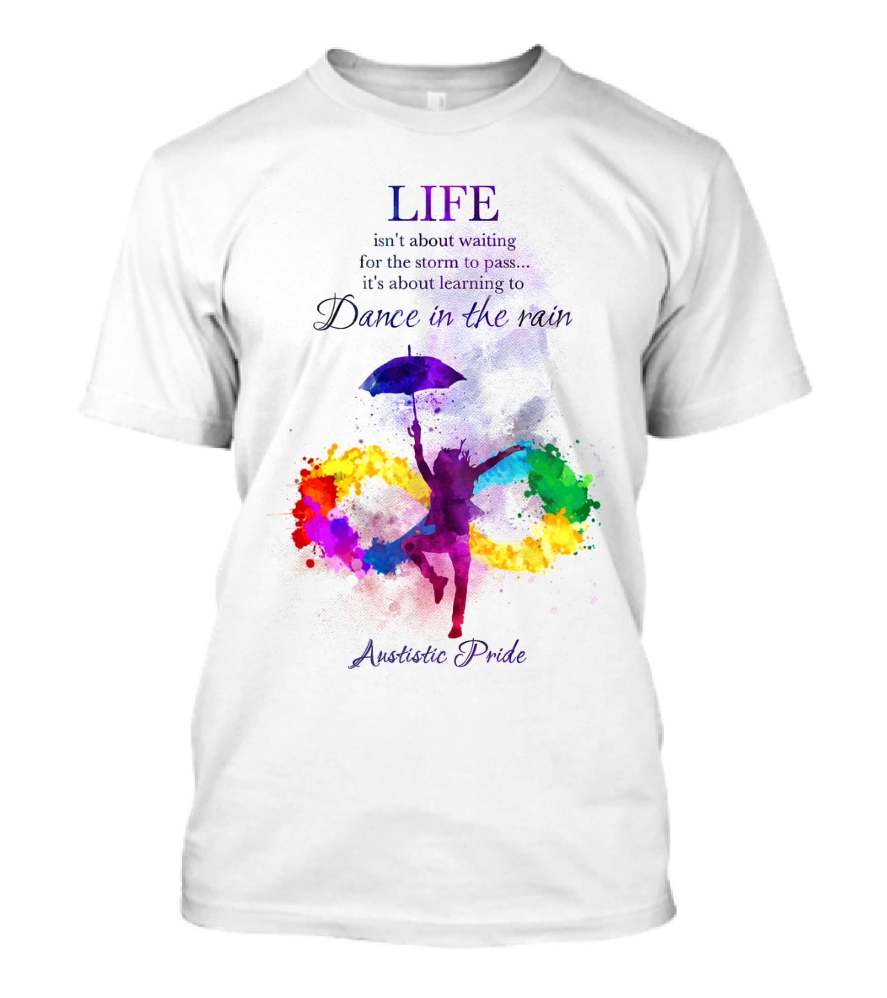 LIFE Autistic Pride Dance In The Rain T-Shirt