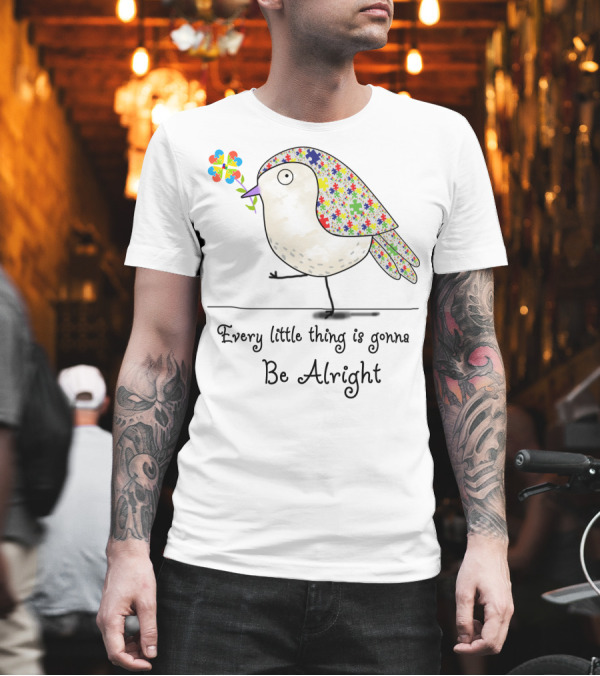 Every Little Thing is Gonna Be Alright Puzzle Bird T-Shirt Every Little Thing is Gonna Be Alright Puzzle Bird T-Shirt
