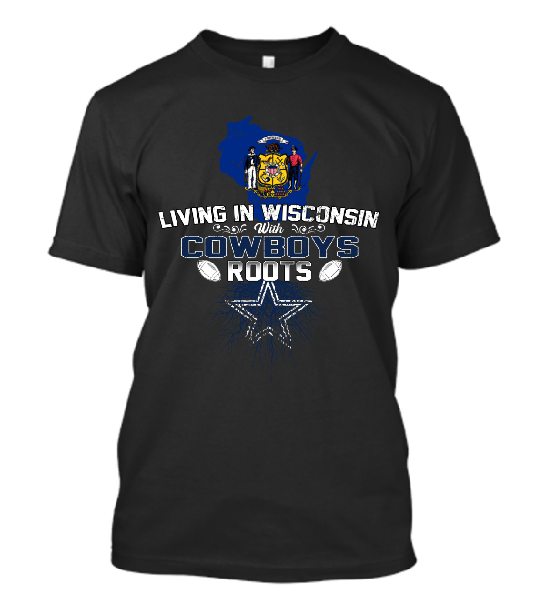 Living In Wisconsin With Cowboys Roots Star And Footballs T-Shirt