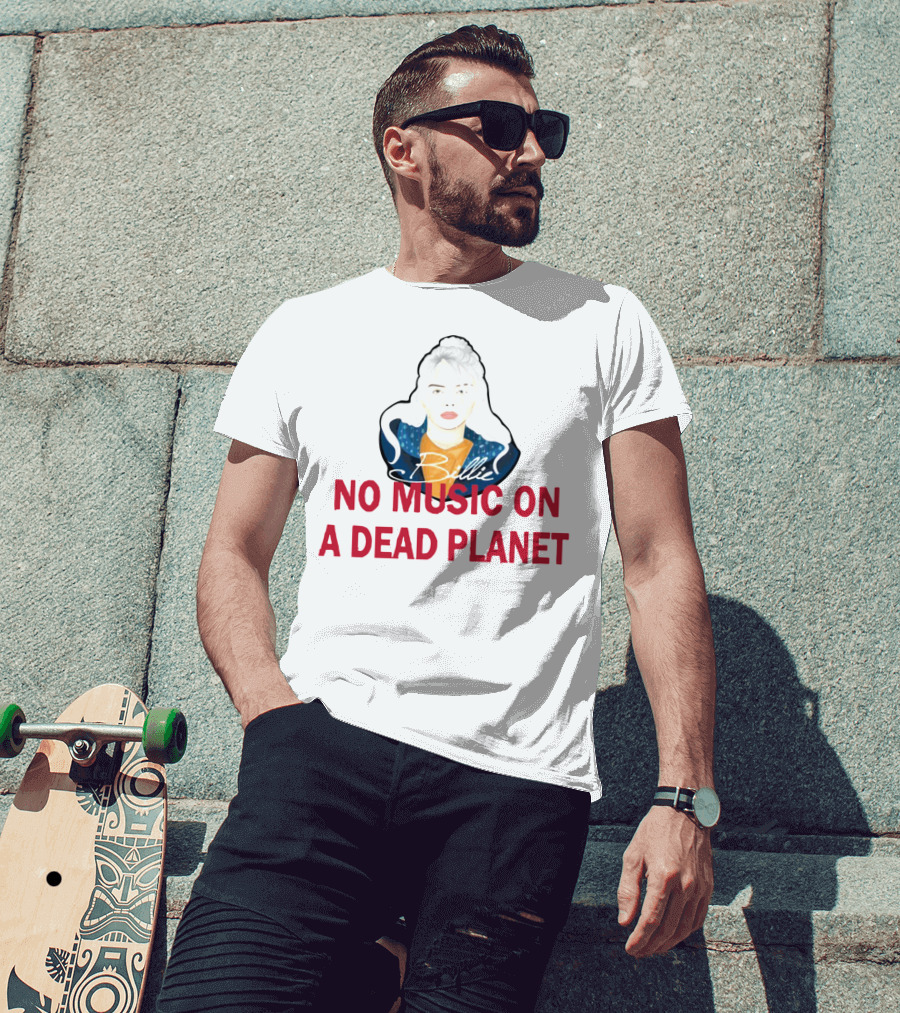 Billie Eilish No Music On A Dead Planet Eco Awareness T-Shirt