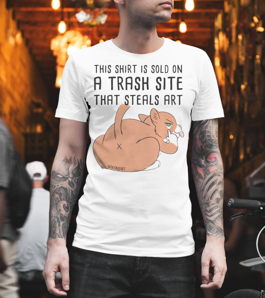 This Shirt Is Sold On A Trash Site That Steals Art NAKANOART Cat Middle Finger T-Shirt
