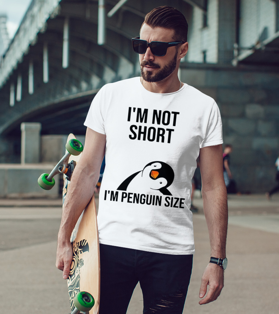 I’m Not Short I’m Penguin Size Penguin T-Shirt