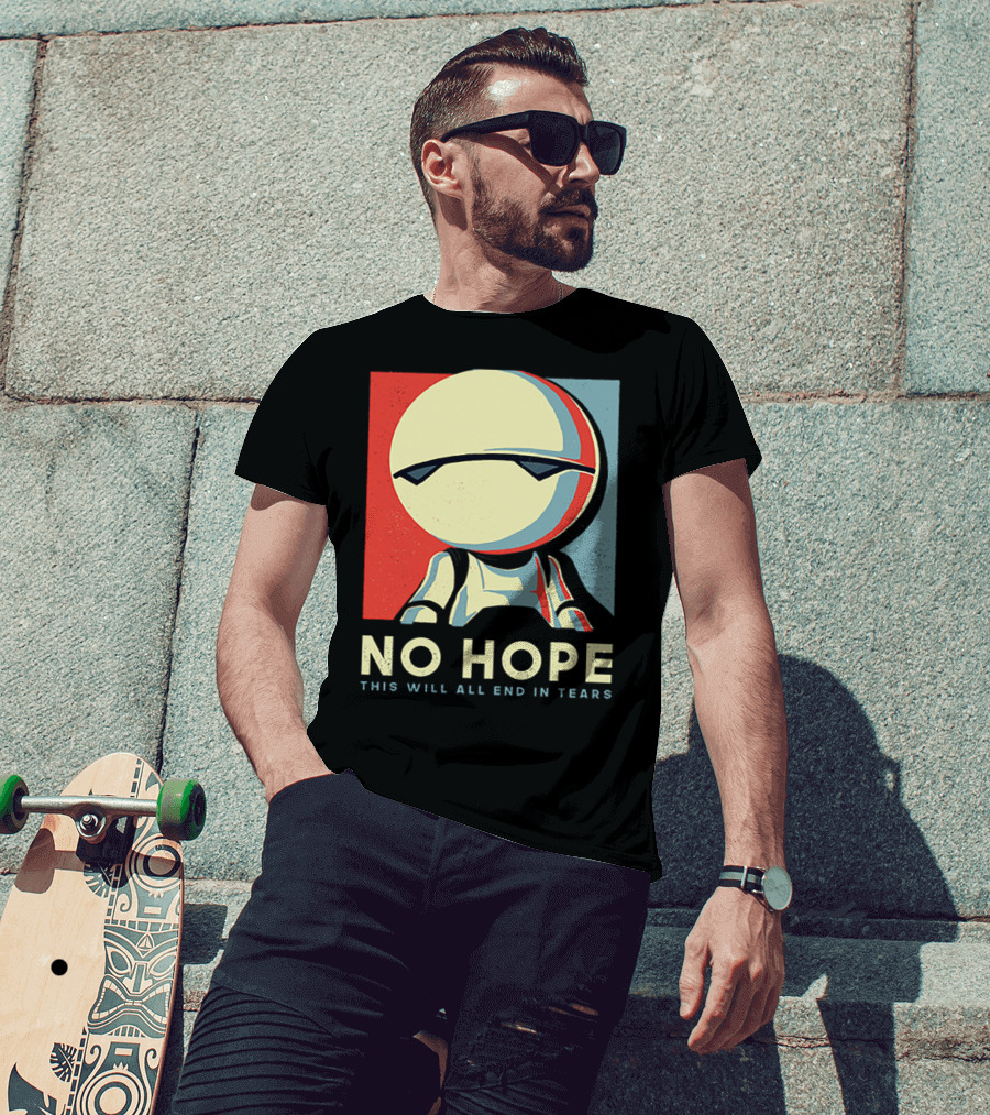 No Hope Android Marvin This Will All End In Tears T-Shirt