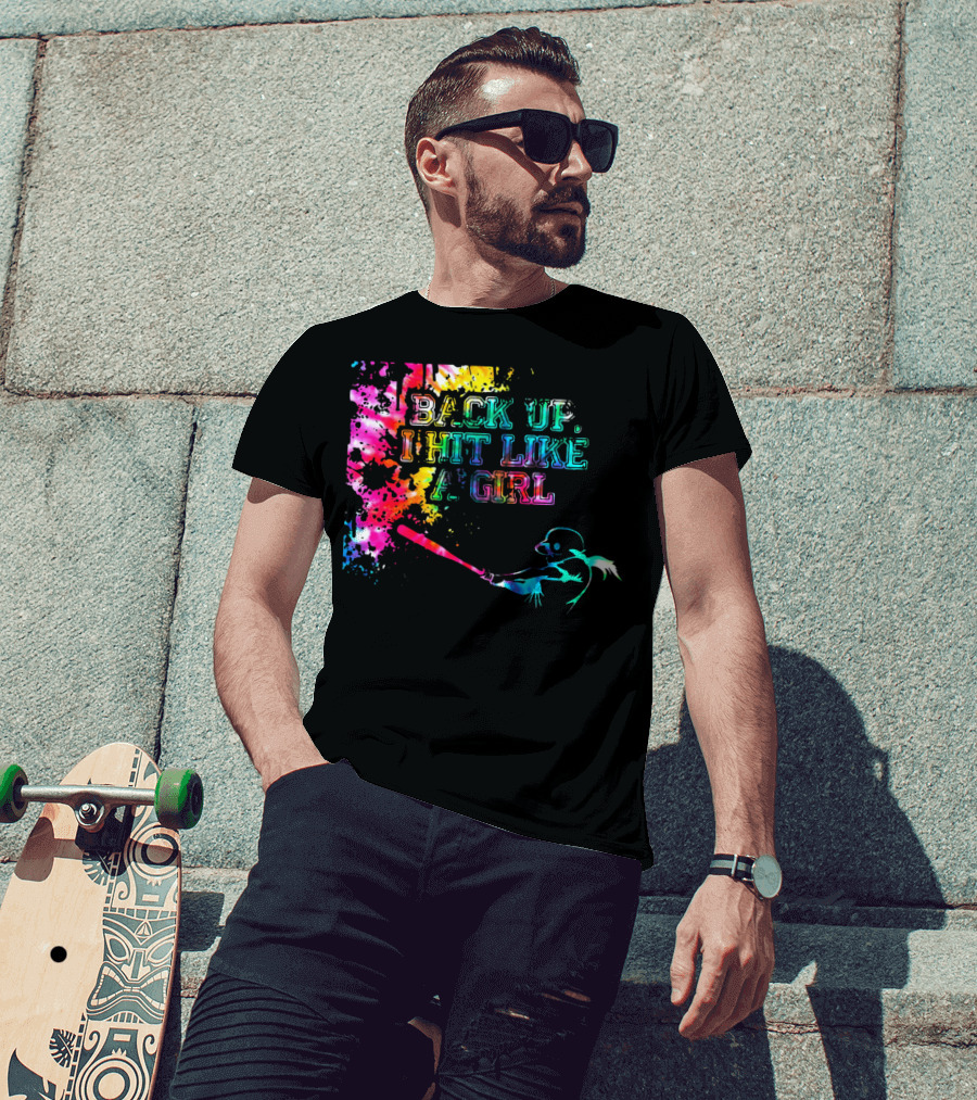 BACK UP I HIT LIKE A GIRL Colorful Baseball Player T-Shirt