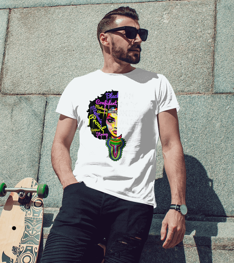 I Am My Ancestors' Wildest Dreams Black Confident Melanin Proud Strong T-Shirt