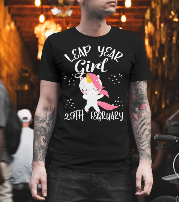 Leap Year Girl 29Th February Birthday Unicorn T-Shirt Leap Year Girl 29Th February Birthday Unicorn T-Shirt