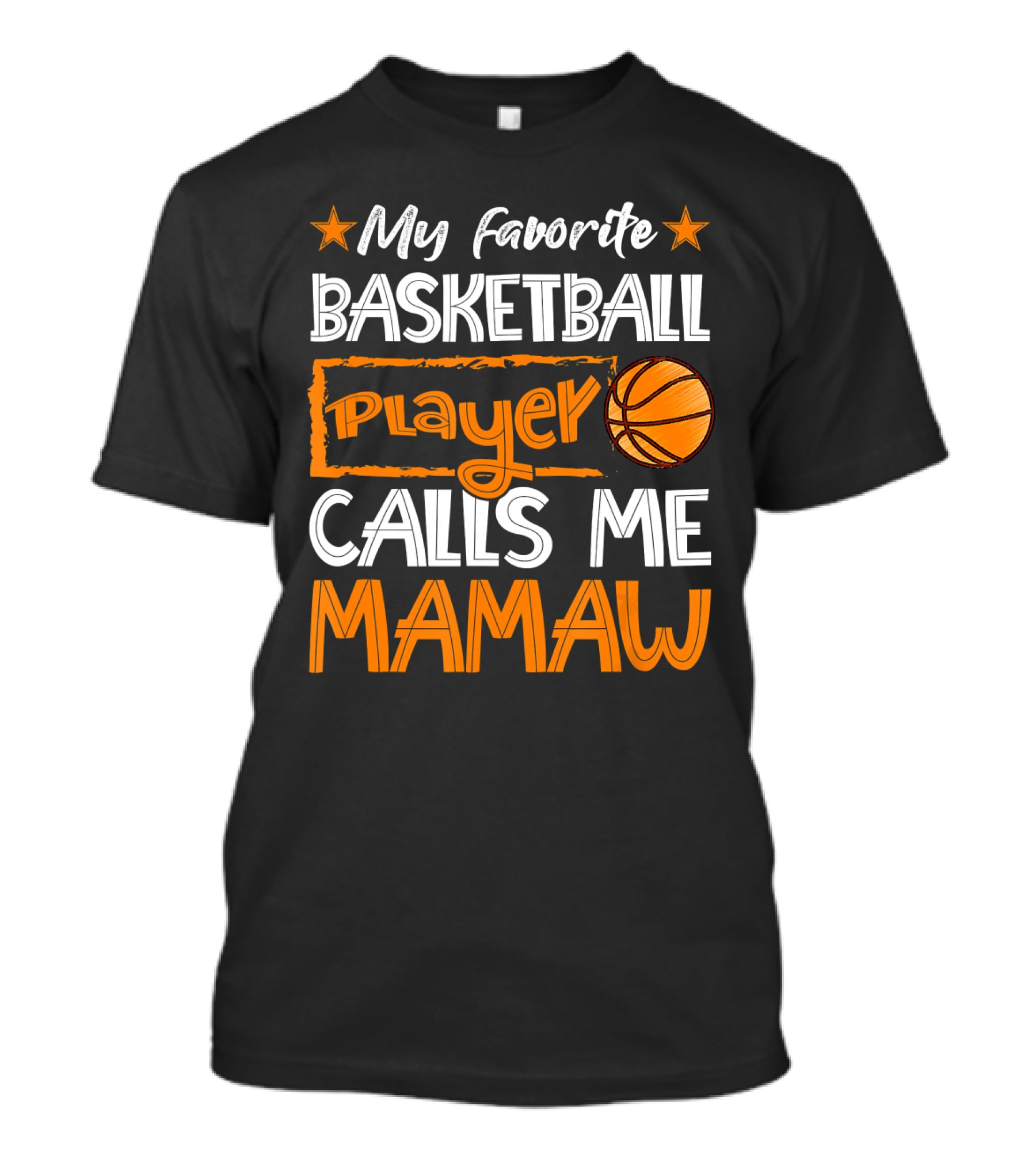 My Favorite Basketball Player Calls Me Mamaw Basketball T-Shirt