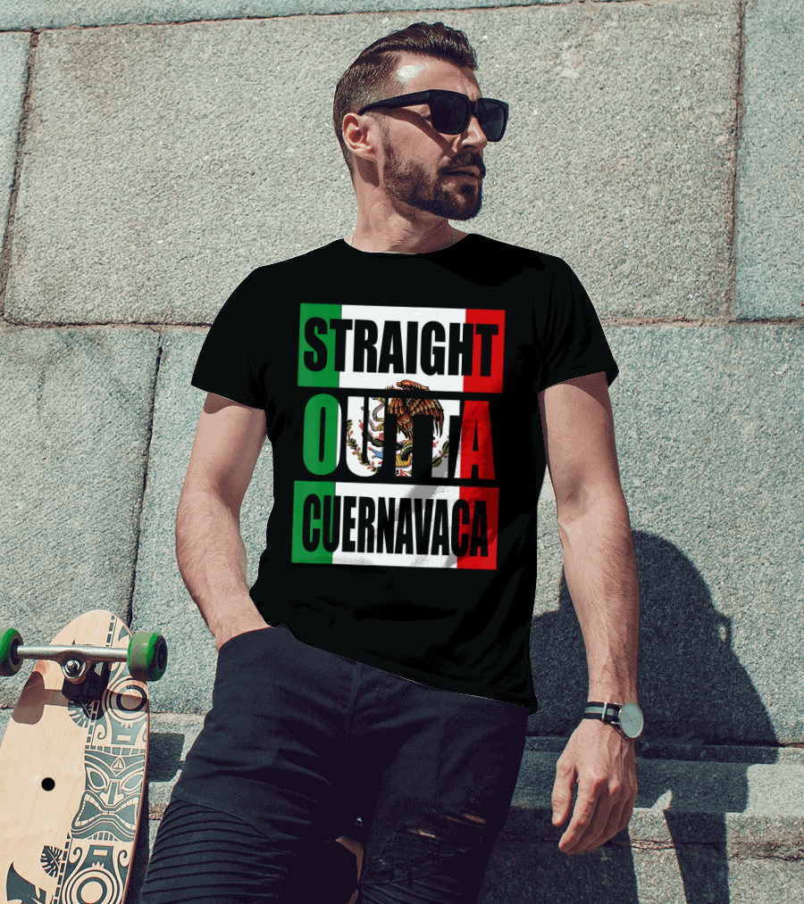 Straight Outta Cuernavaca Mexico With Mexican Flag Colors T-Shirt