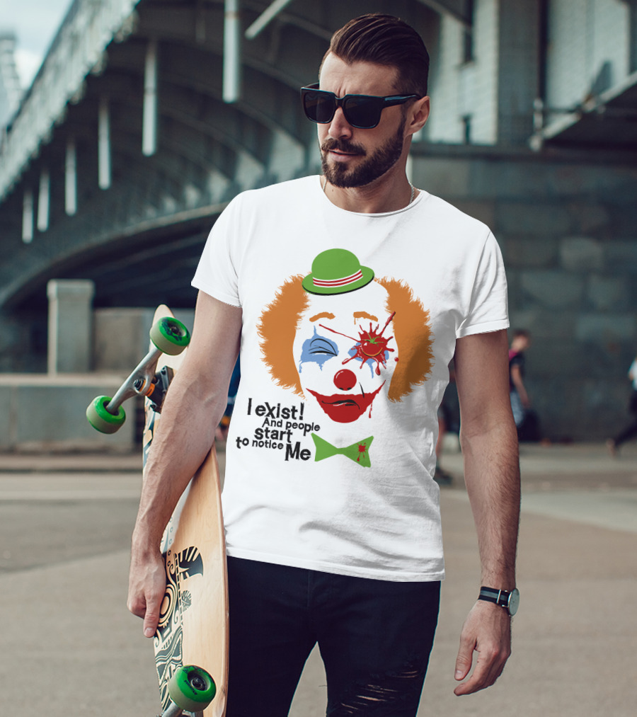 I Exist And People Start To Notice Me Clown Face With Splattered Tomato Green Hat T-Shirt