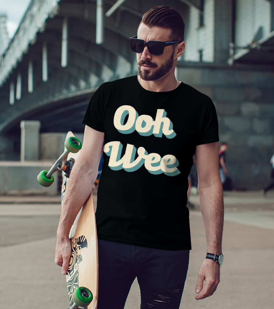 Ooh Wee Classic Ad Copy Style Mr. Poopy Butthole Phrase T-Shirt