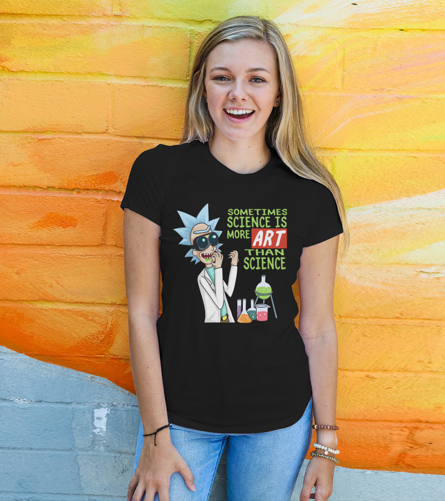 Rick And Morty Sometimes Science Is More Art Than Science Chemistry Lab T-Shirt