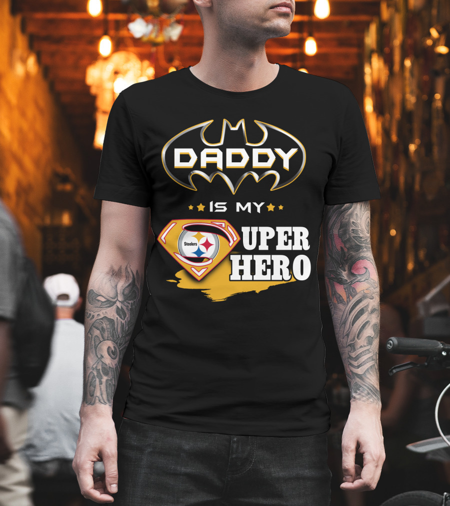 Steelers Daddy Is My Superhero T-Shirt