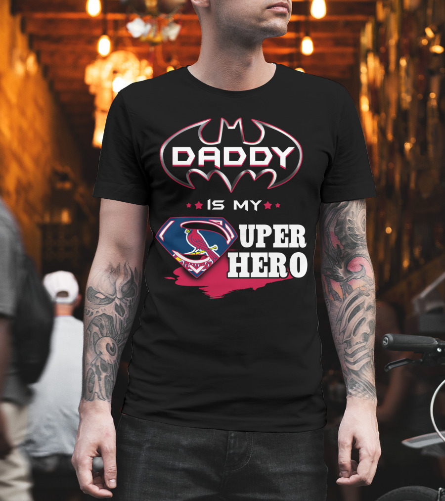 Daddy Is My Superhero STL Cardinals Batman Superman Mashup T-Shirt