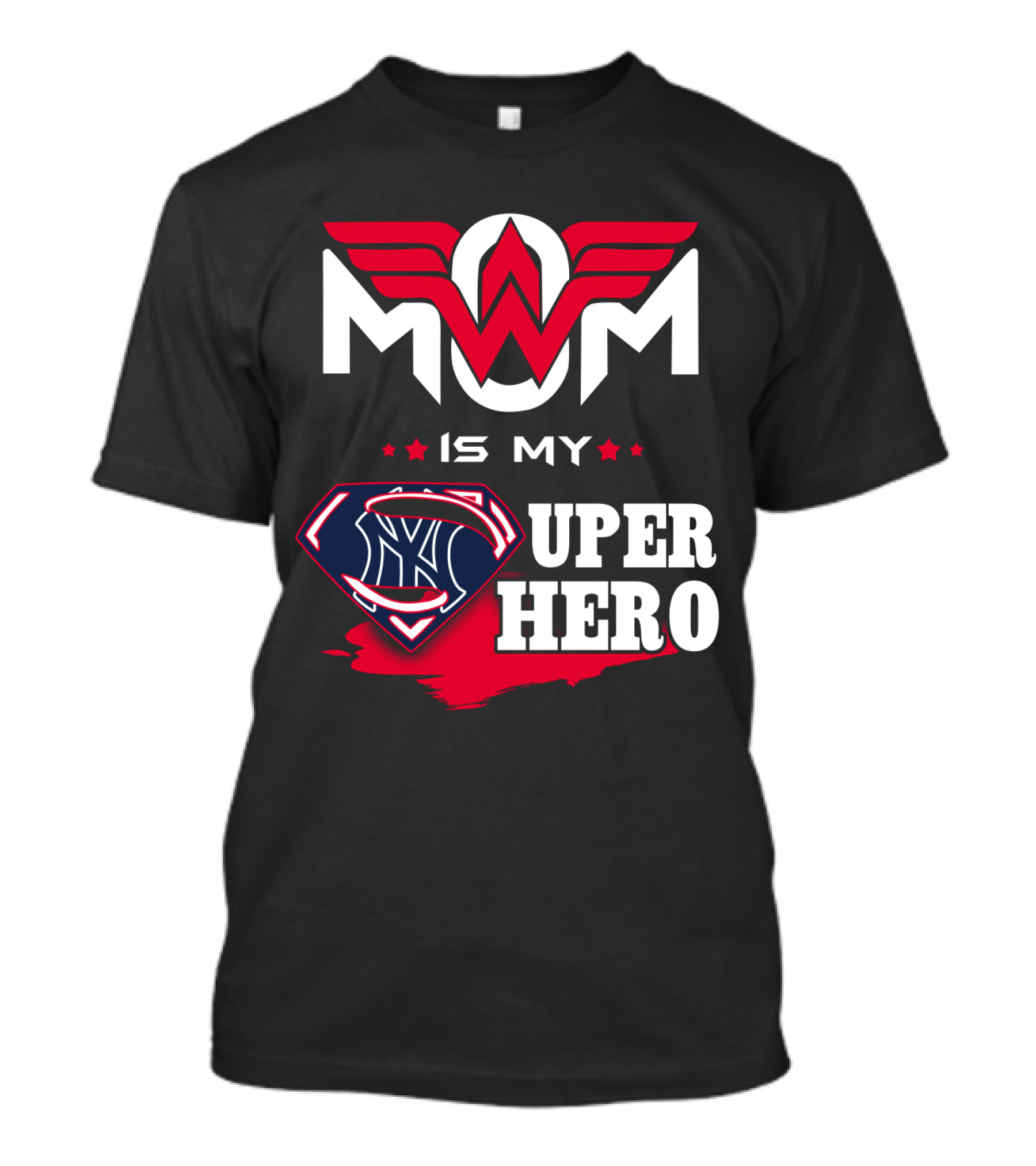 MOM IS MY YANKEES SUPER HERO T-Shirt