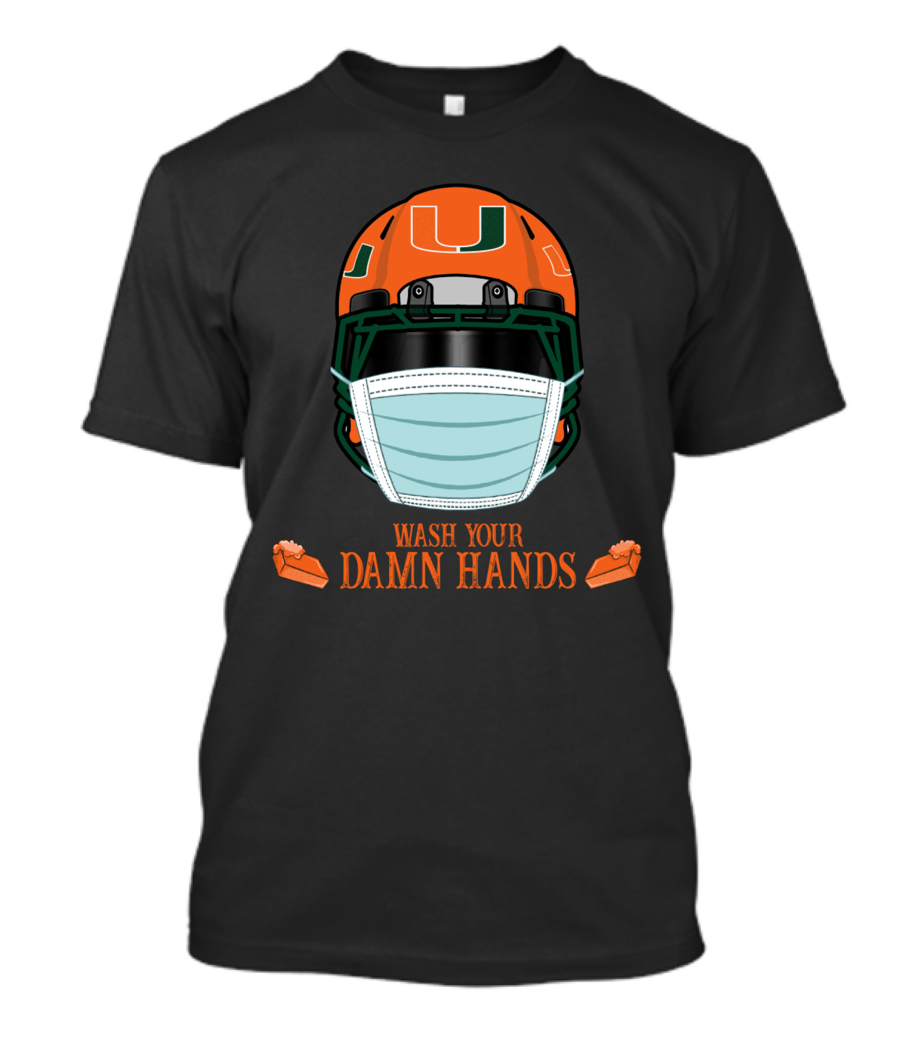 Miami Hurricanes Helmet Wash Your Damn Hands T-Shirt