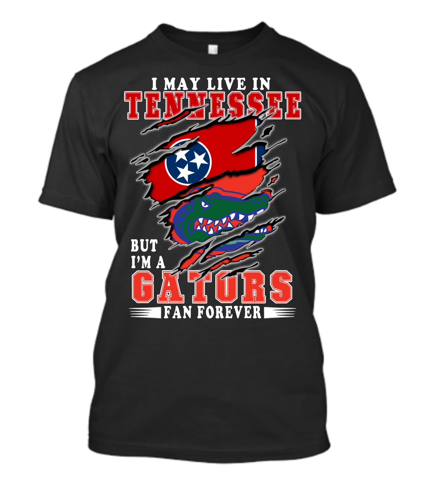 I May Live In Tennessee But I’m A Gators Fan Forever T-Shirt