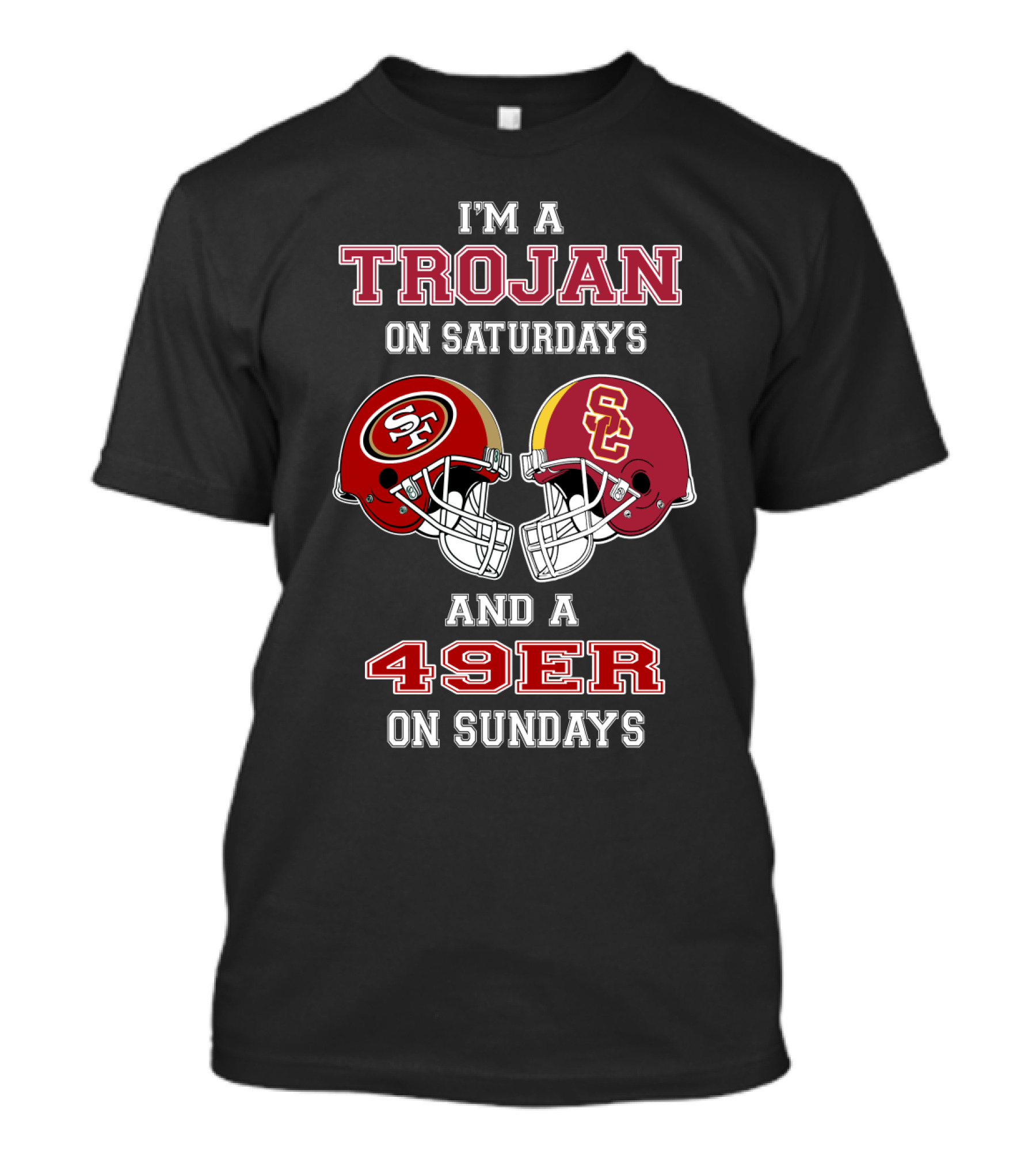 I'm A Trojan On Saturdays And A 49Er On Sundays T-Shirt