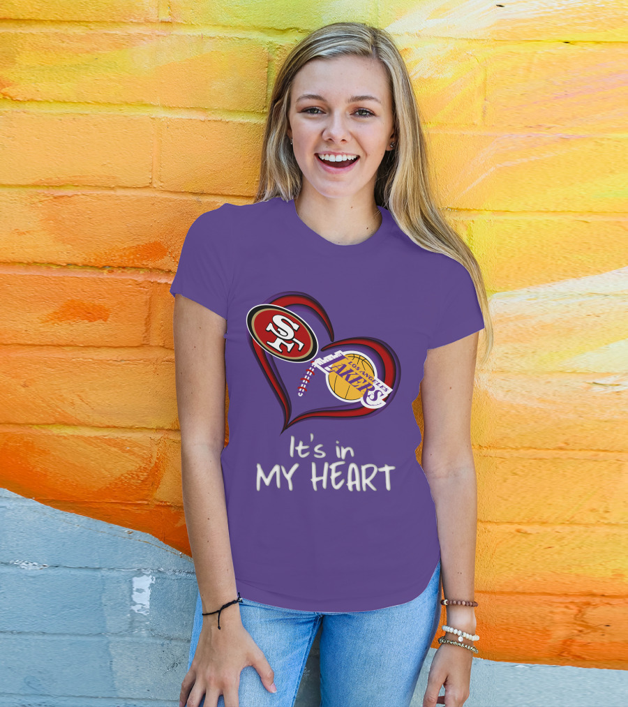 49ers And Los Angeles Lakers Logos In Heart Shape It's In My Heart T-Shirt