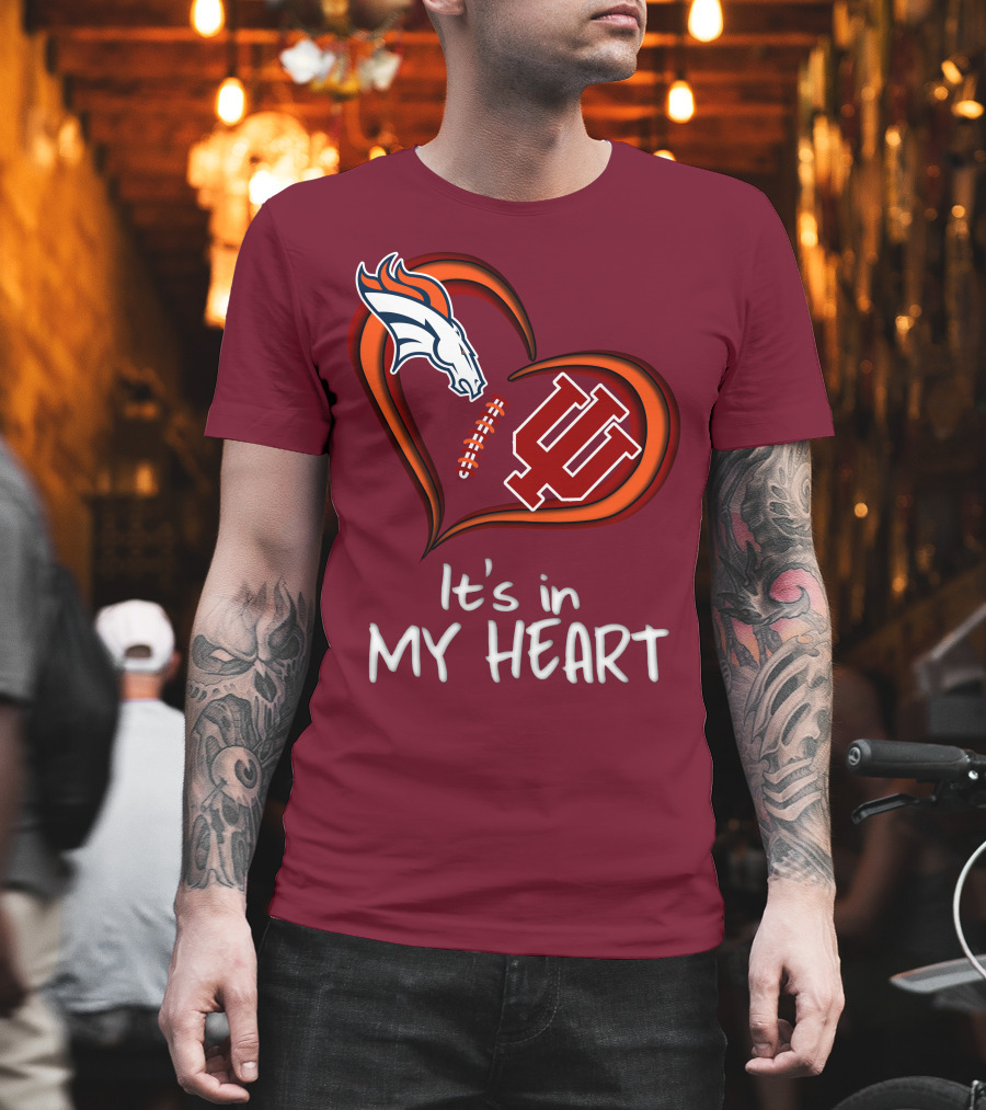 Broncos Indiana Hoosiers It's in My Heart T-Shirt