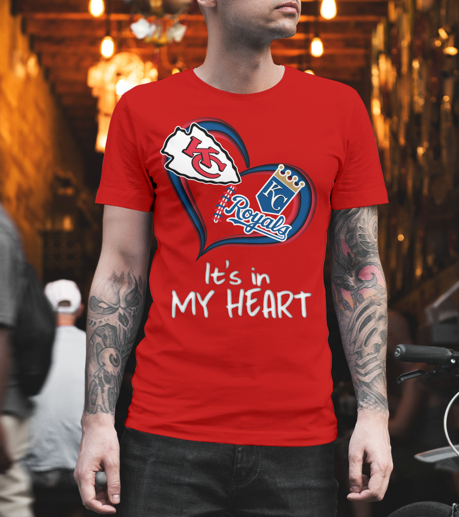 Kansas City Chiefs and Royals It's in My Heart T-Shirt