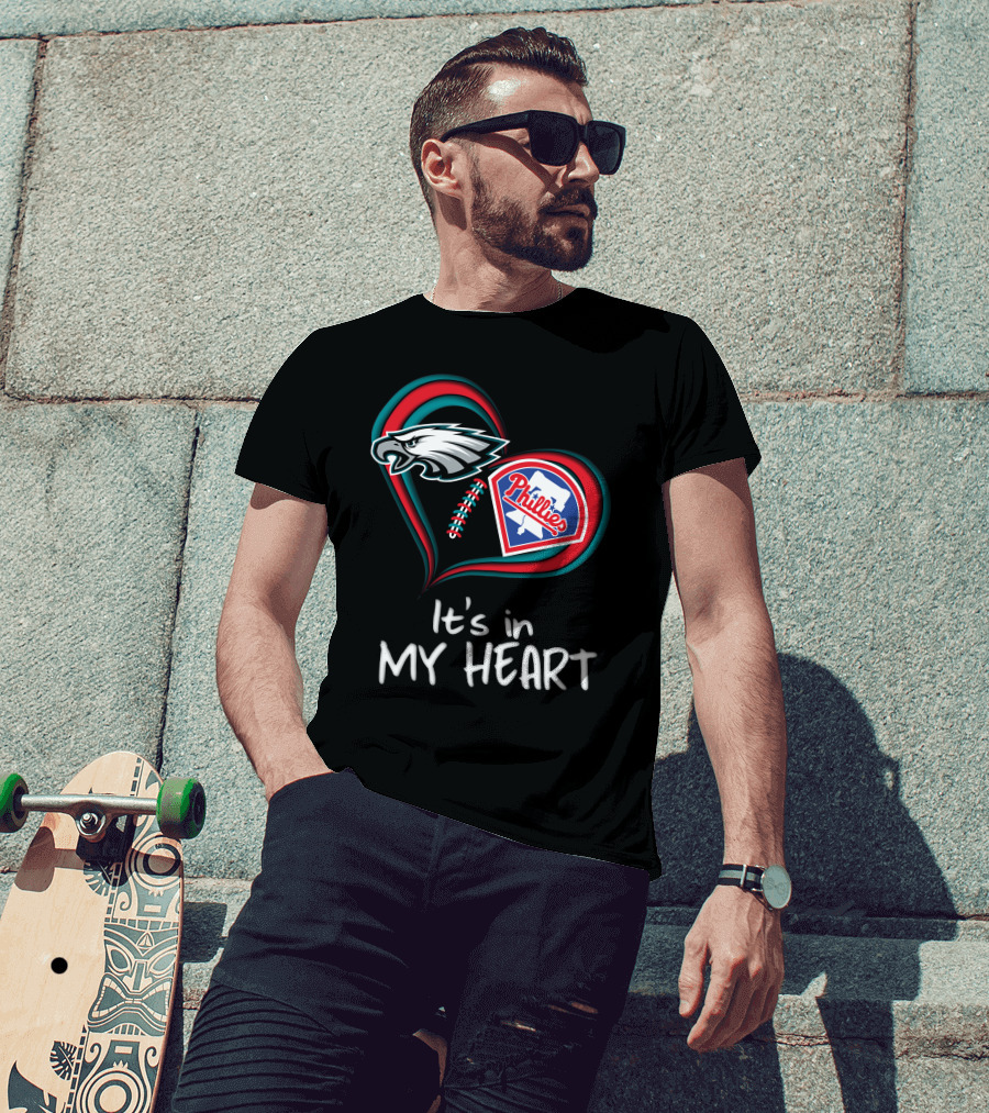 Eagles Phillies It's In My Heart T-Shirt