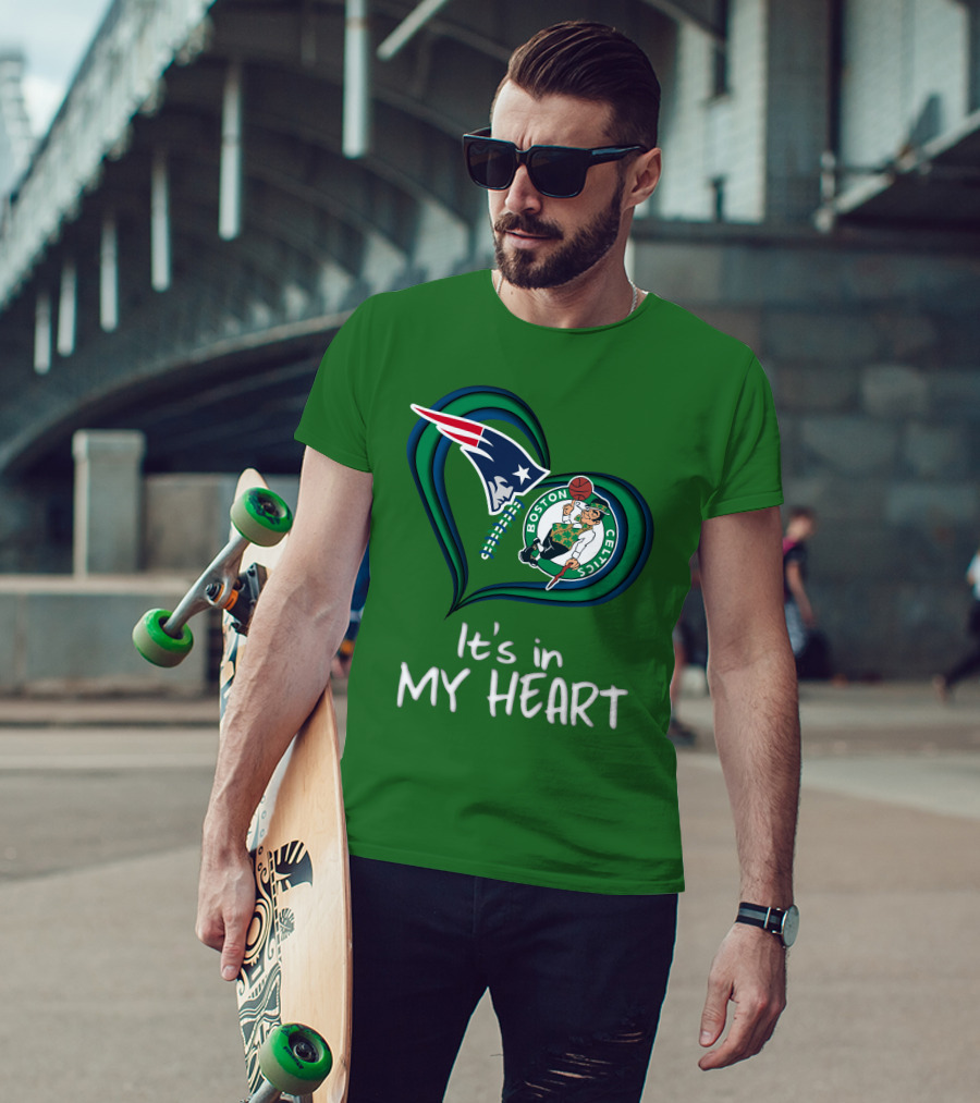 It's In My Heart Patriots Boston Celtics T-Shirt