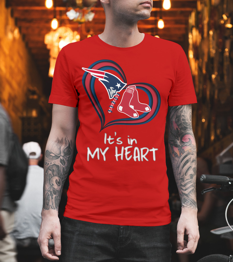 It's in My Heart Patriots Red Sox T-Shirt