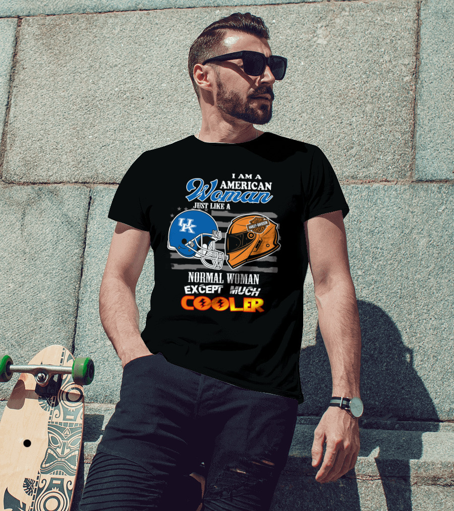 I Am An American Woman Just Like A Normal Woman Except Much Cooler Kentucky Harley Davidson Uk Helmet T-Shirt