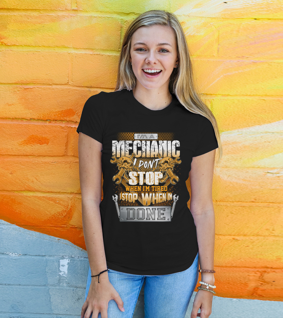 I'm A Mechanic I Don't Stop When I'm Tired I Stop When I'm Done Skulls And Wrenches T-Shirt