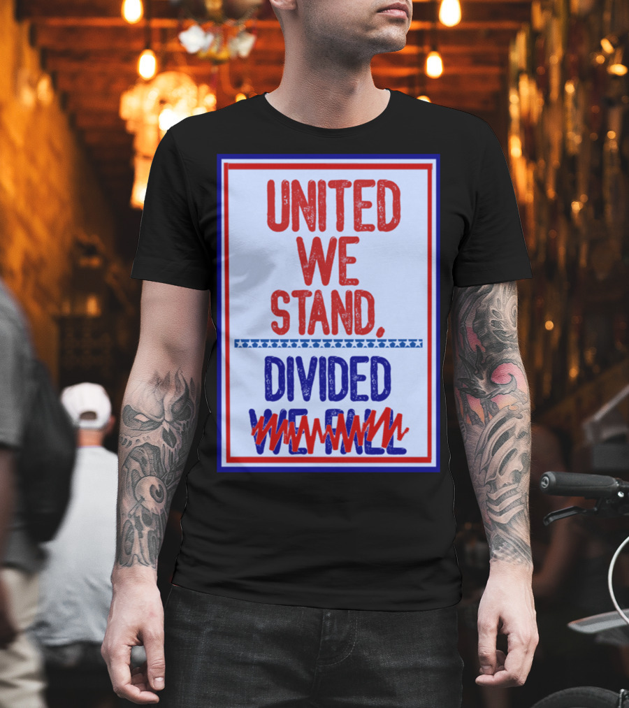 Stephen Colbert United We Stand Divided We Fail T-Shirt