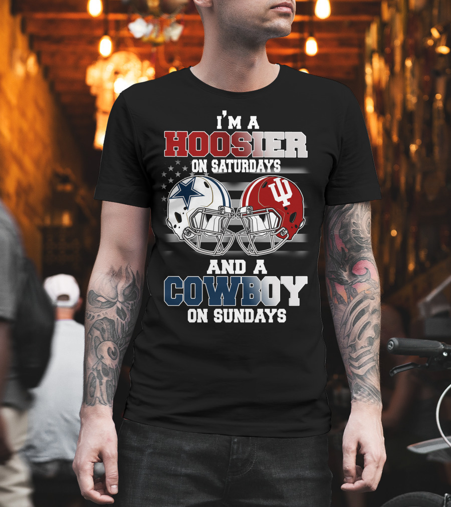 I'm a Hoosier on Saturdays and a Cowboy on Sundays T-Shirt