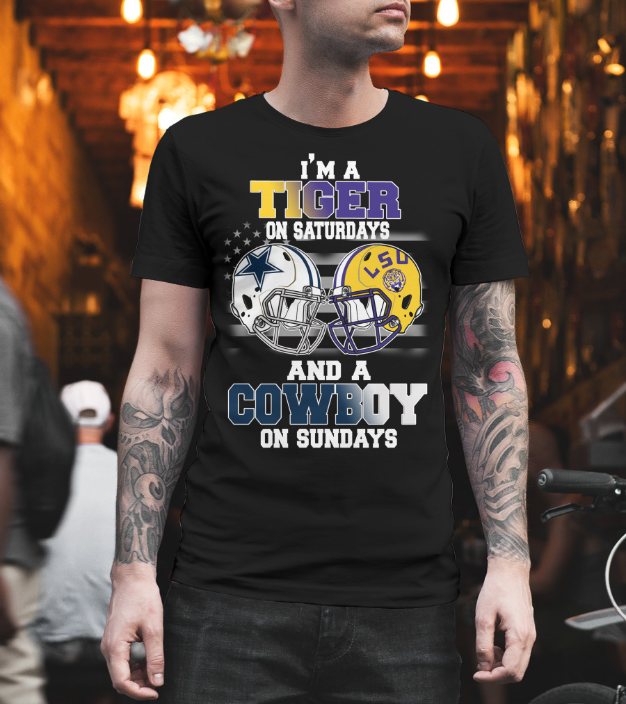 I'm a Tiger on Saturdays and a Cowboy on Sundays LSU T-Shirt