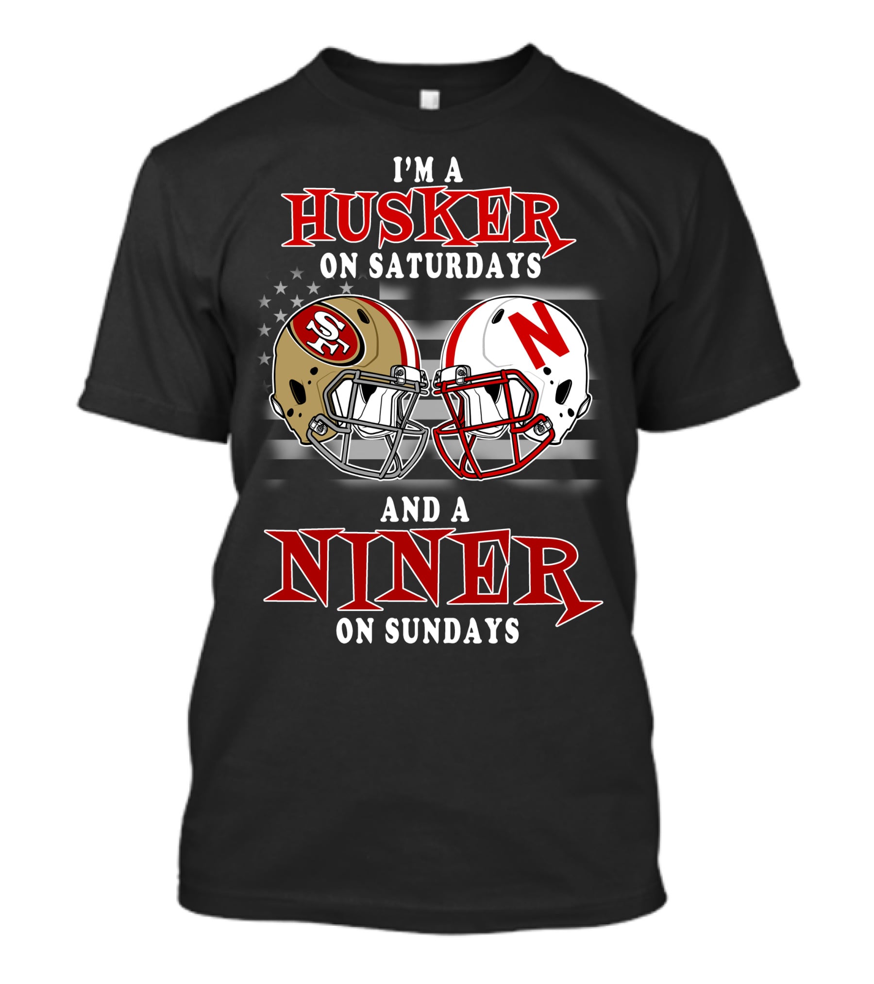 I'm A Husker On Saturdays And A Niner On Sundays 49ers Nebraska Football Helmets T-Shirt