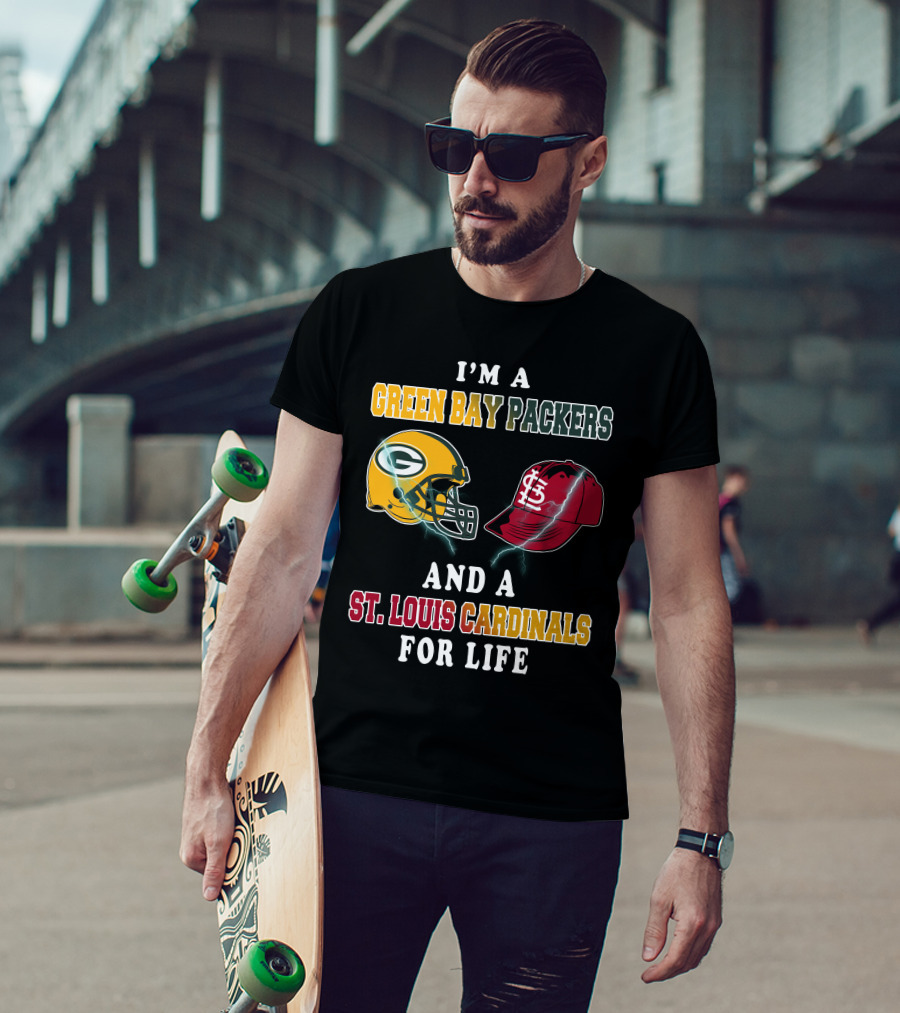 I'm A Green Bay Packers And A St. Louis Cardinals For Life T-Shirt