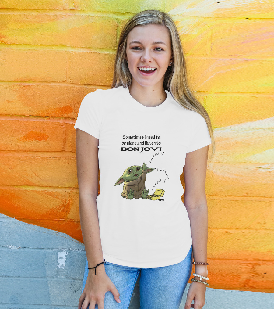 Baby Yoda Sometimes I Need To Be Alone And Listen To Bon Jovi T-Shirt