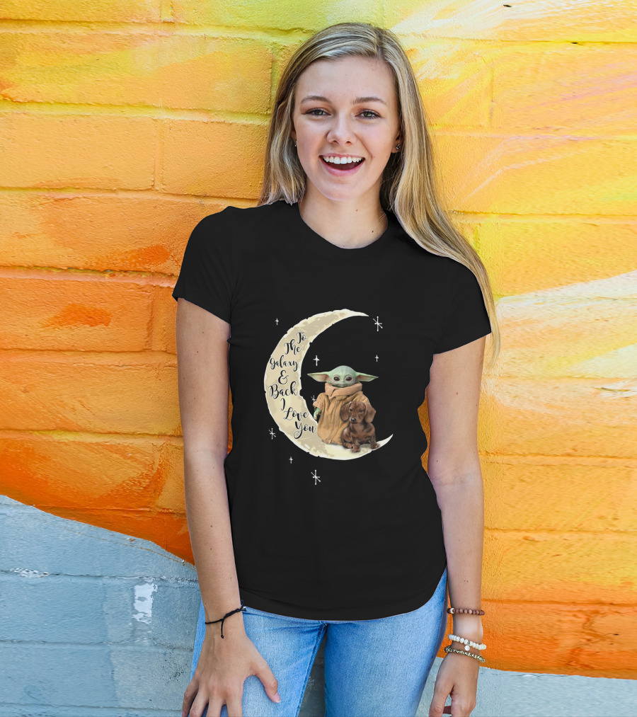 To The Galaxy And Back I Love You Baby Yoda Dachshund Moon Stars T-Shirt