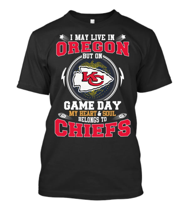 Oregon Resident Game Day Loyalty My Heart And Soul Belongs To Kc Chiefs T-Shirt