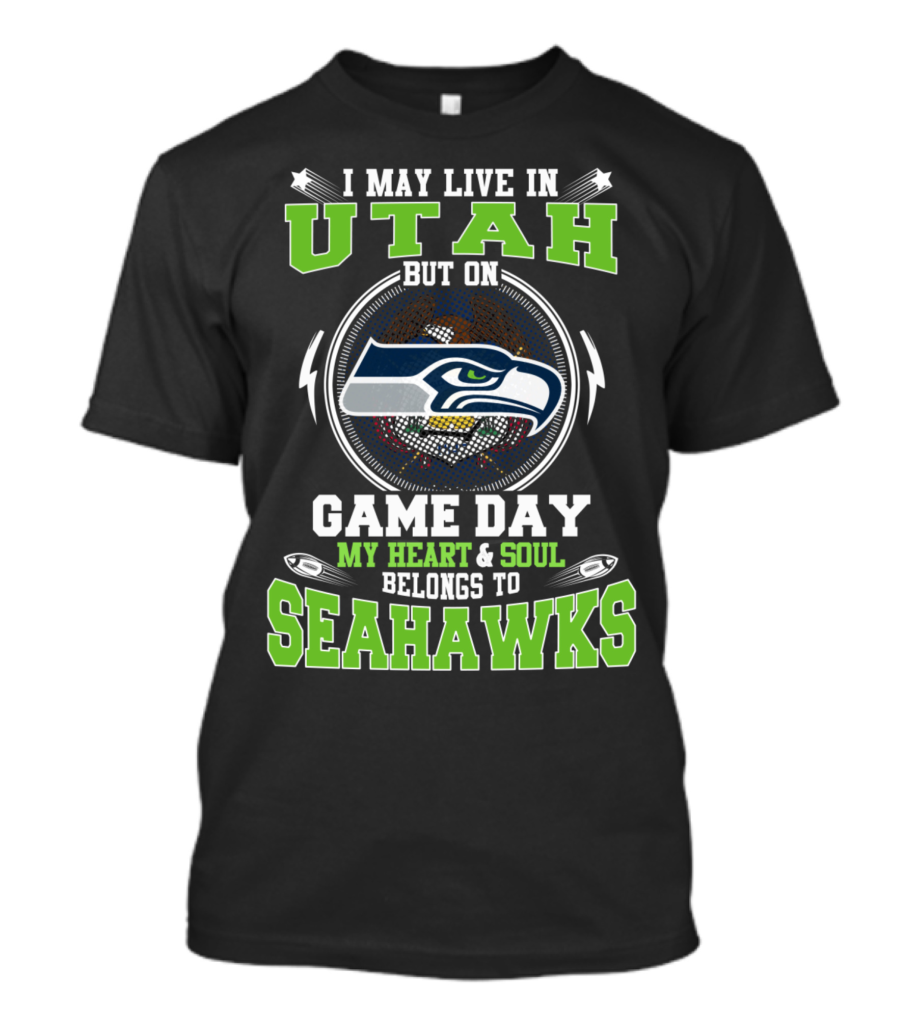 I May Live In Utah But On Game Day My Heart & Soul Belongs To Seahawks T-Shirt
